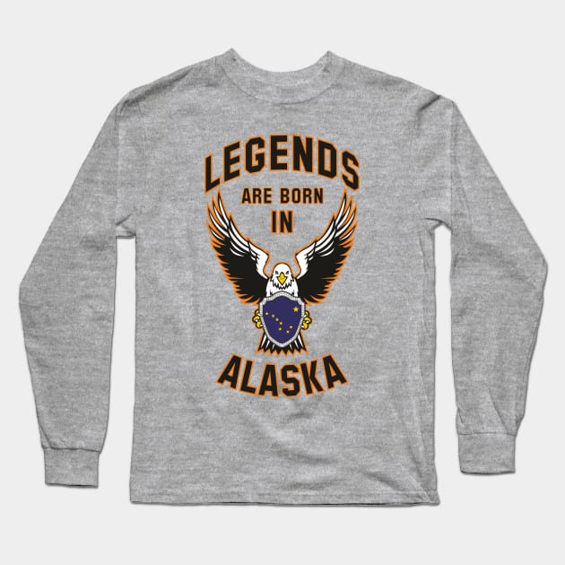 Legends are born in Alaska Long Sleeve T-Shirt by Dreamteebox